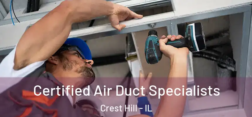 Certified Air Duct Specialists Crest Hill - IL