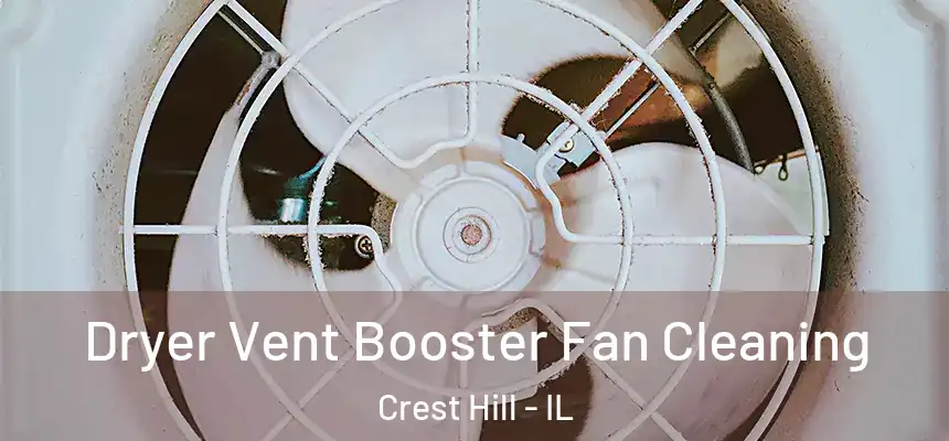 Dryer Vent Booster Fan Cleaning Crest Hill - IL