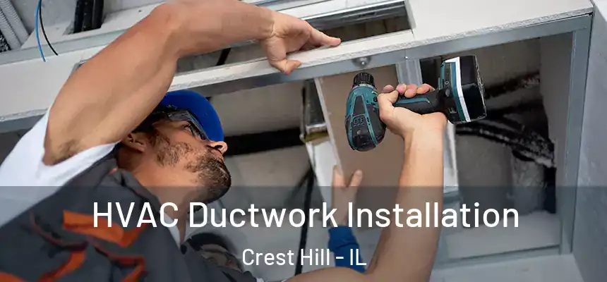  HVAC Ductwork Installation Crest Hill - IL