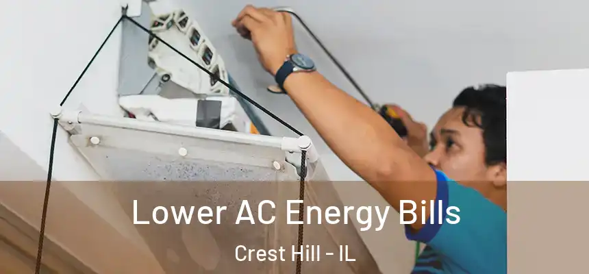  Lower AC Energy Bills Crest Hill - IL