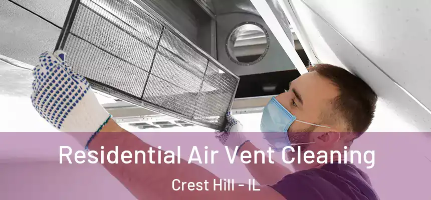 Residential Air Vent Cleaning Crest Hill - IL