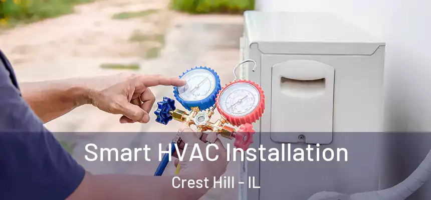  Smart HVAC Installation Crest Hill - IL