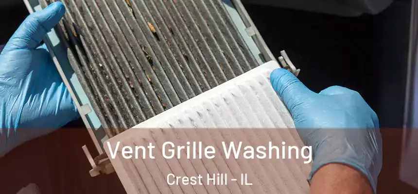 Vent Grille Washing Crest Hill - IL